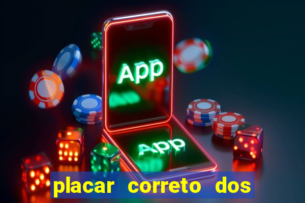 placar correto dos jogos de hoje